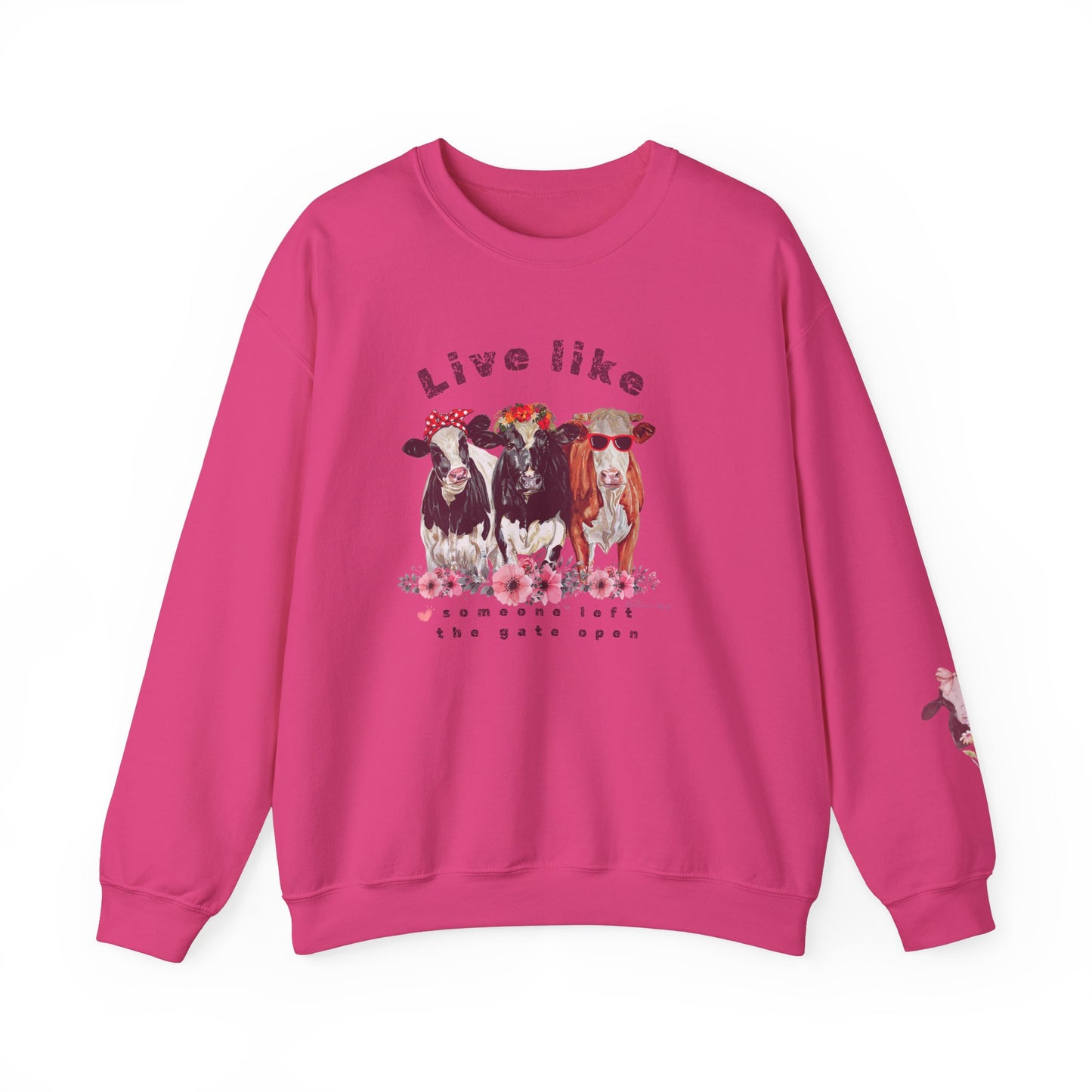 Live like someone left the gate open, ladies sweatshirt