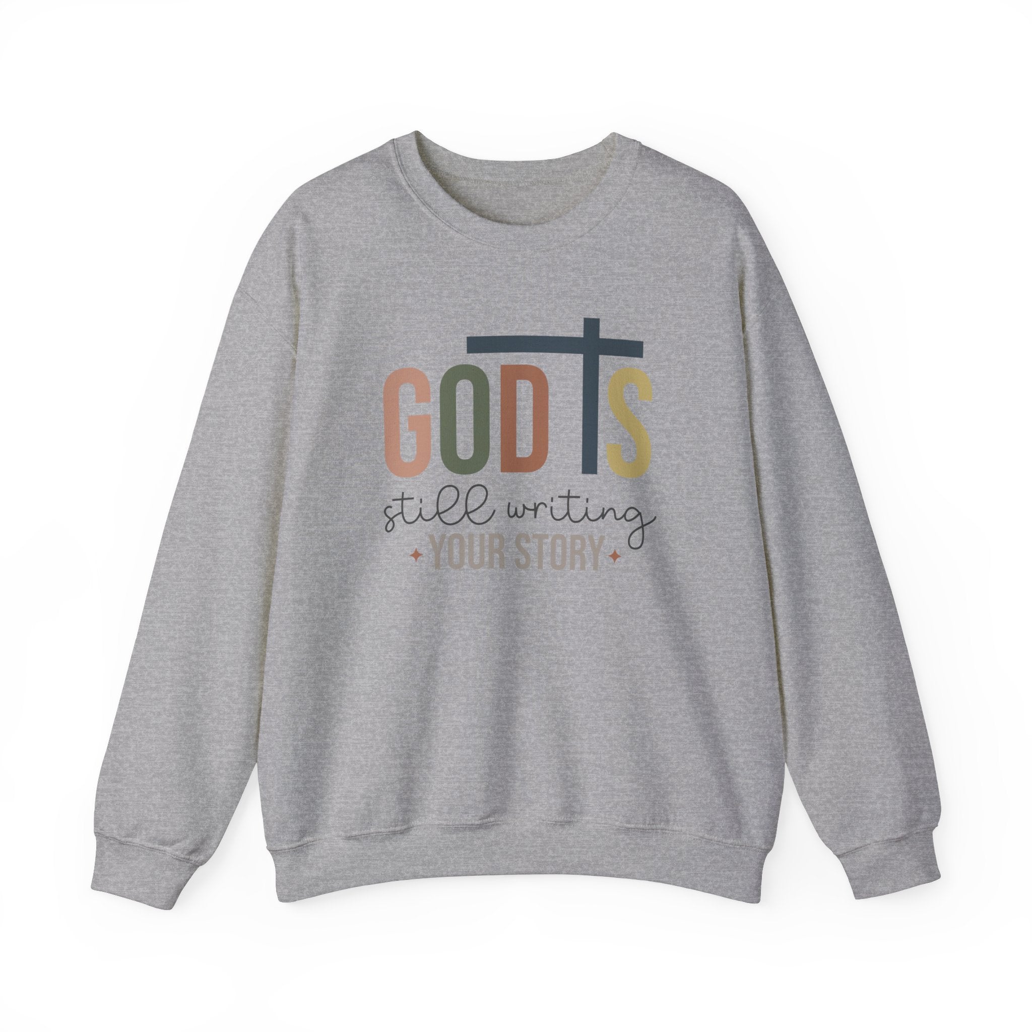 God is still writing your story ladies Heavy Blend Sweatshirt.