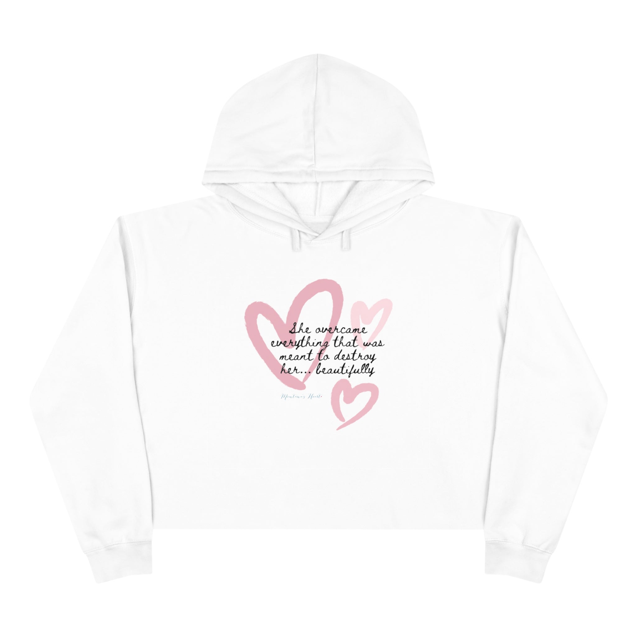 She Overcame Everything That Was Meant To Destroy Her.. Beautifully, Ladies crop Hoodie.