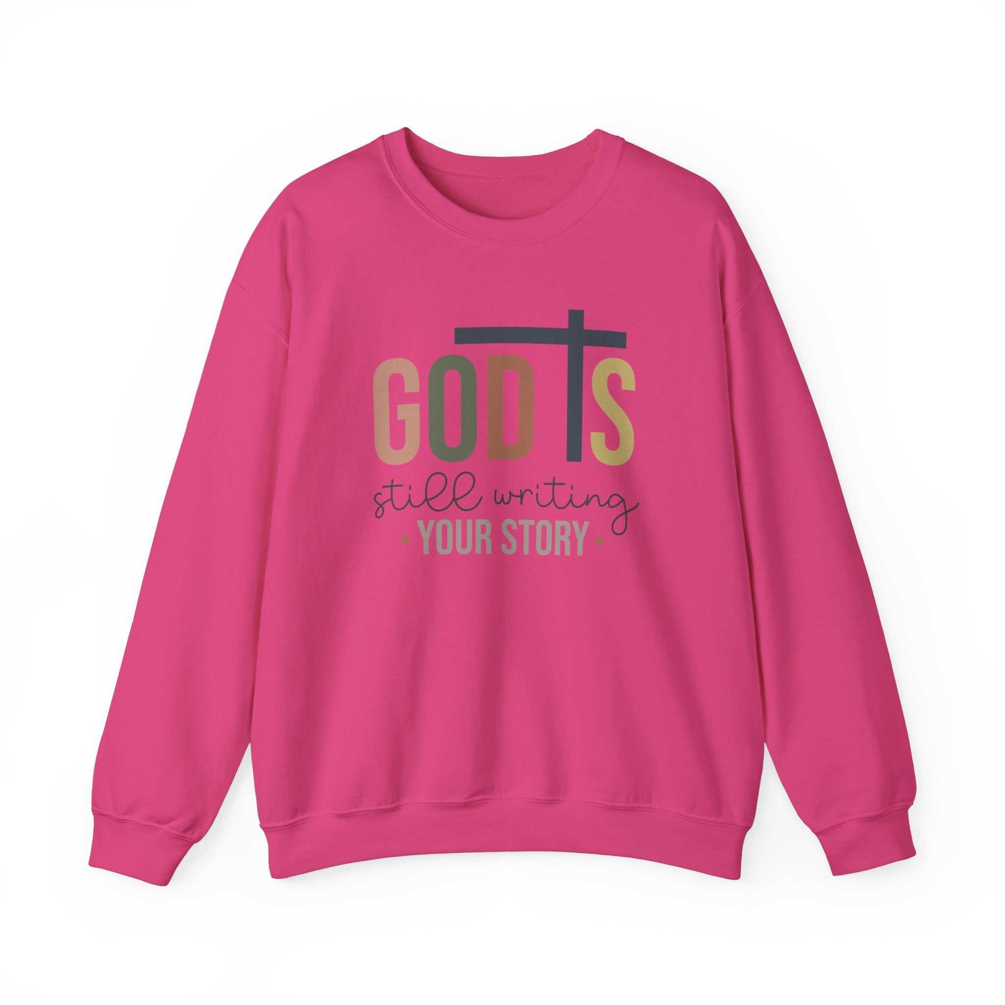 God is still writing your story ladies Heavy Blend Sweatshirt.