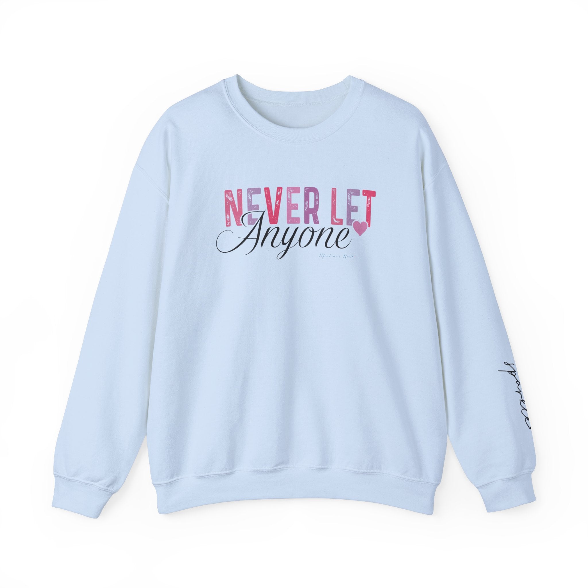 Never let anyone dull your sparkle, Ladies Heavy Blend Sweatshirt