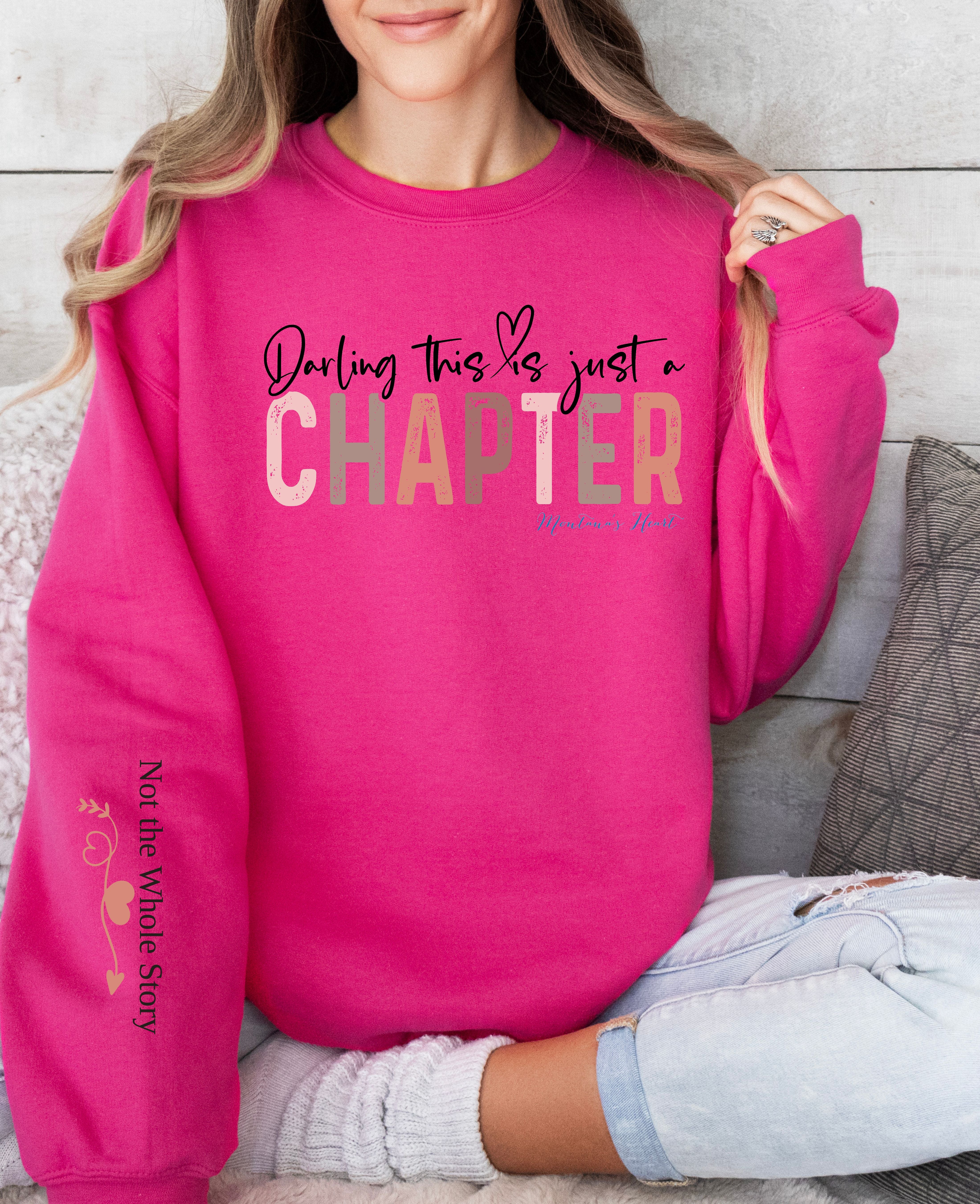 Darling, this is just a chapter, not the whole story , Ladies Unisex Heavy Blend  Sweatshirt