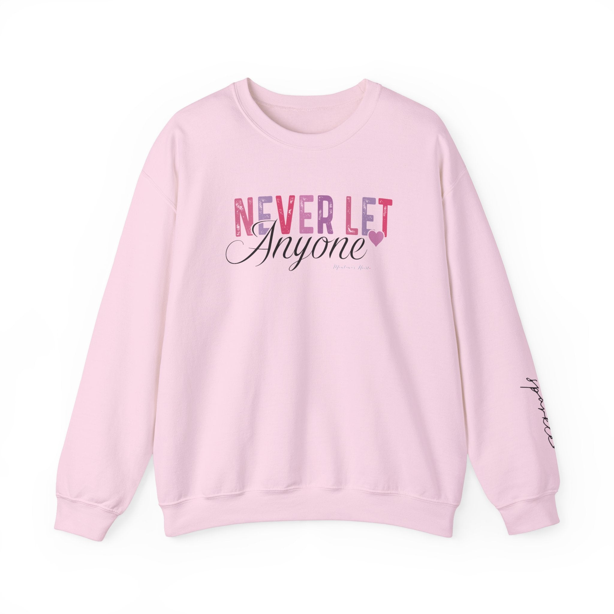 Never let anyone dull your sparkle, Ladies Heavy Blend Sweatshirt