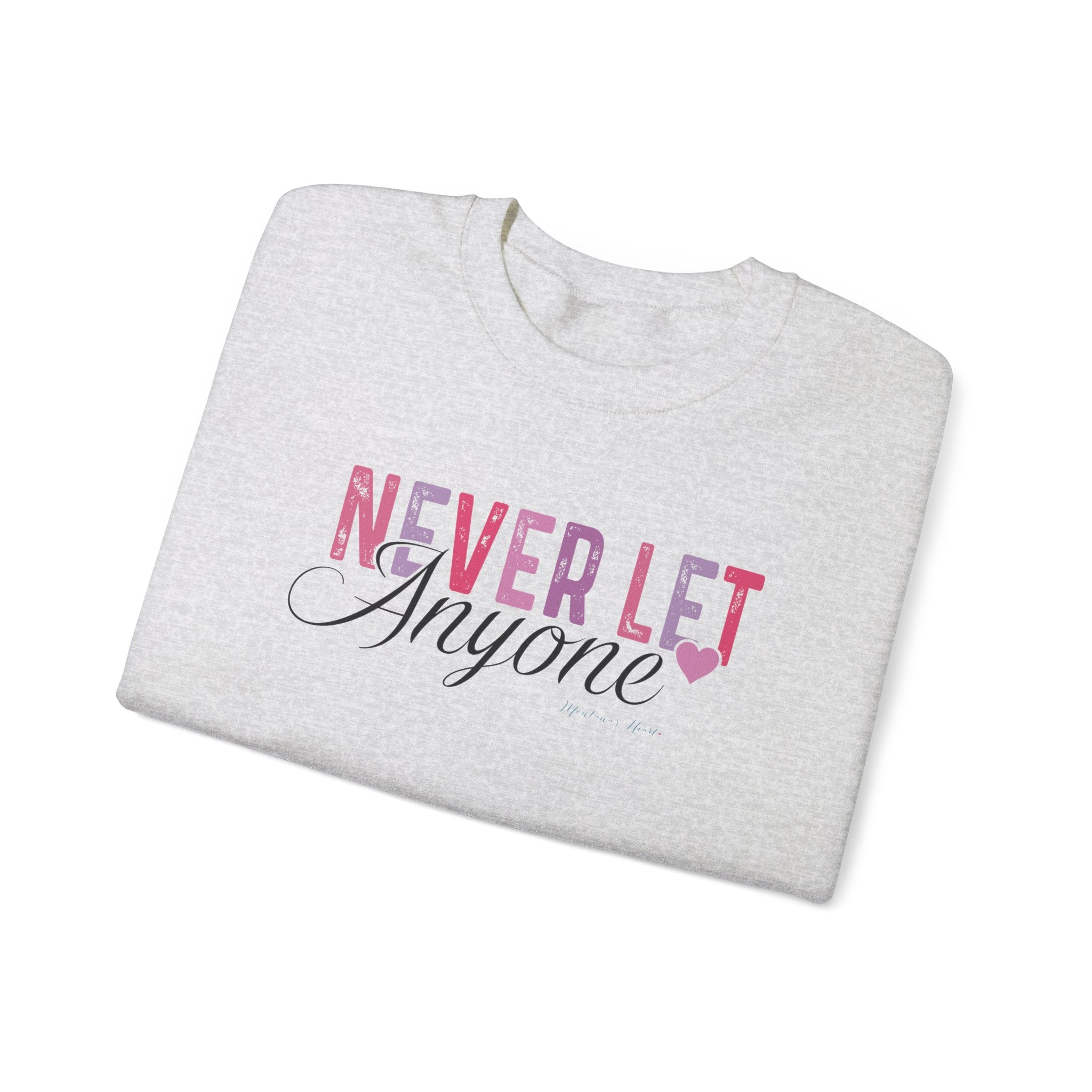 Never let anyone dull your sparkle, Ladies Heavy Blend Sweatshirt