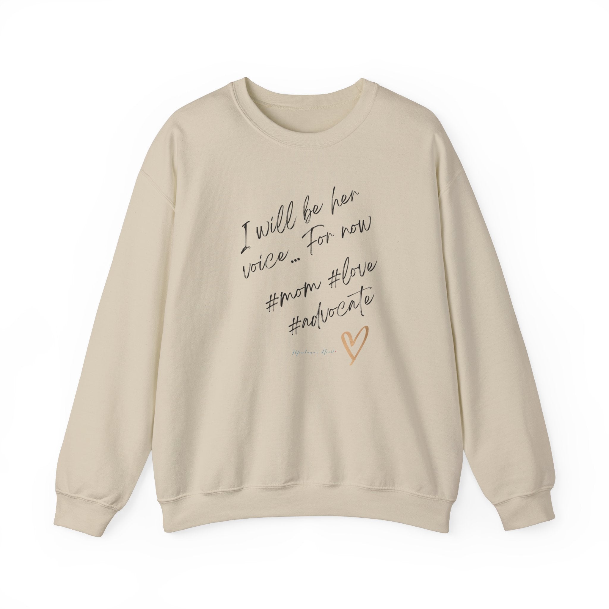 I will be her voice for now, Mom, Love , Advocate, Ladies sweatshirt