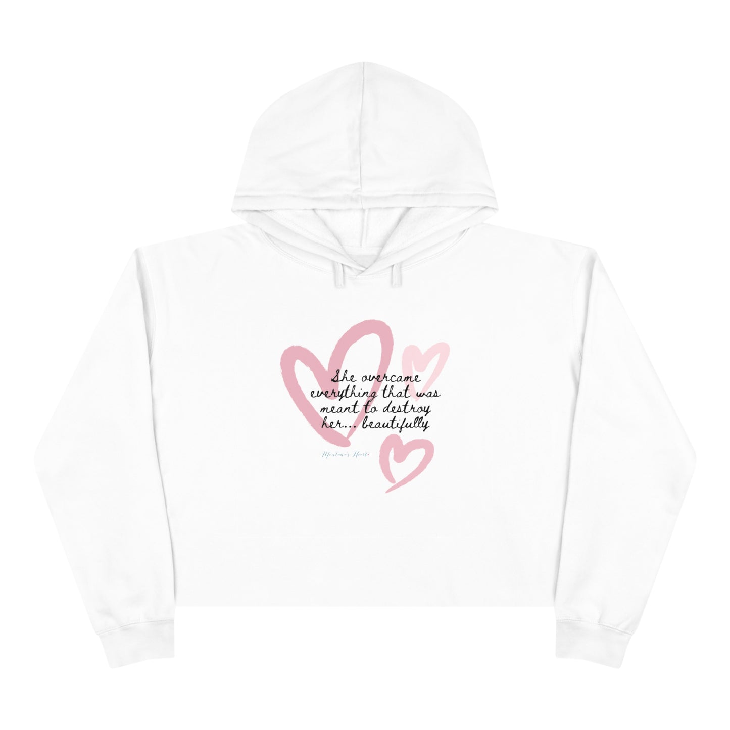 She Overcame Everything That Was Meant To Destroy Her.. Beautifully, Ladies crop Hoodie.