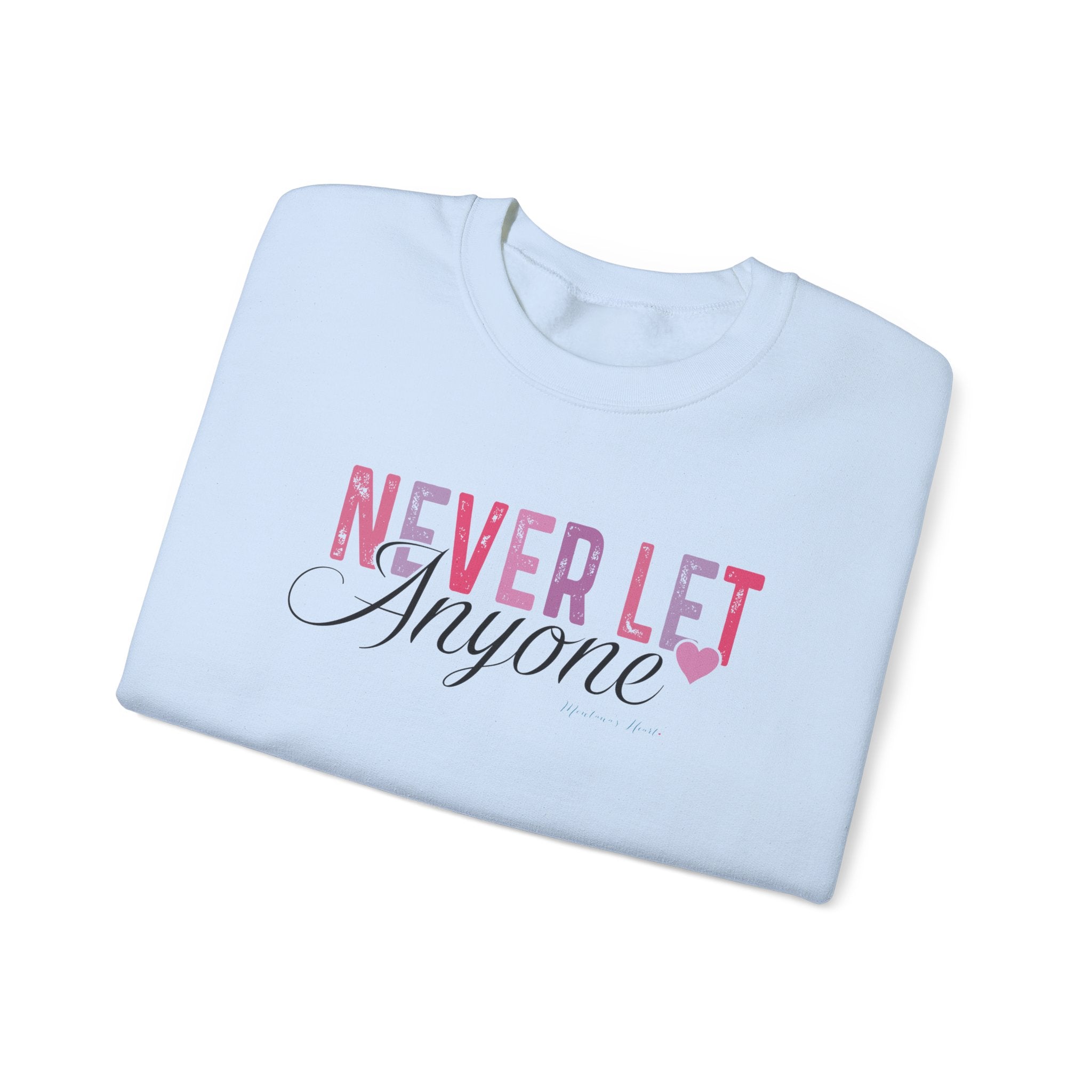 Never let anyone dull your sparkle, Ladies Heavy Blend Sweatshirt