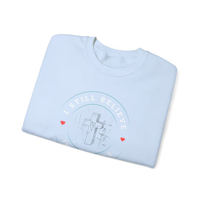 I Still Believe In Miracles, ladies sweatshirt