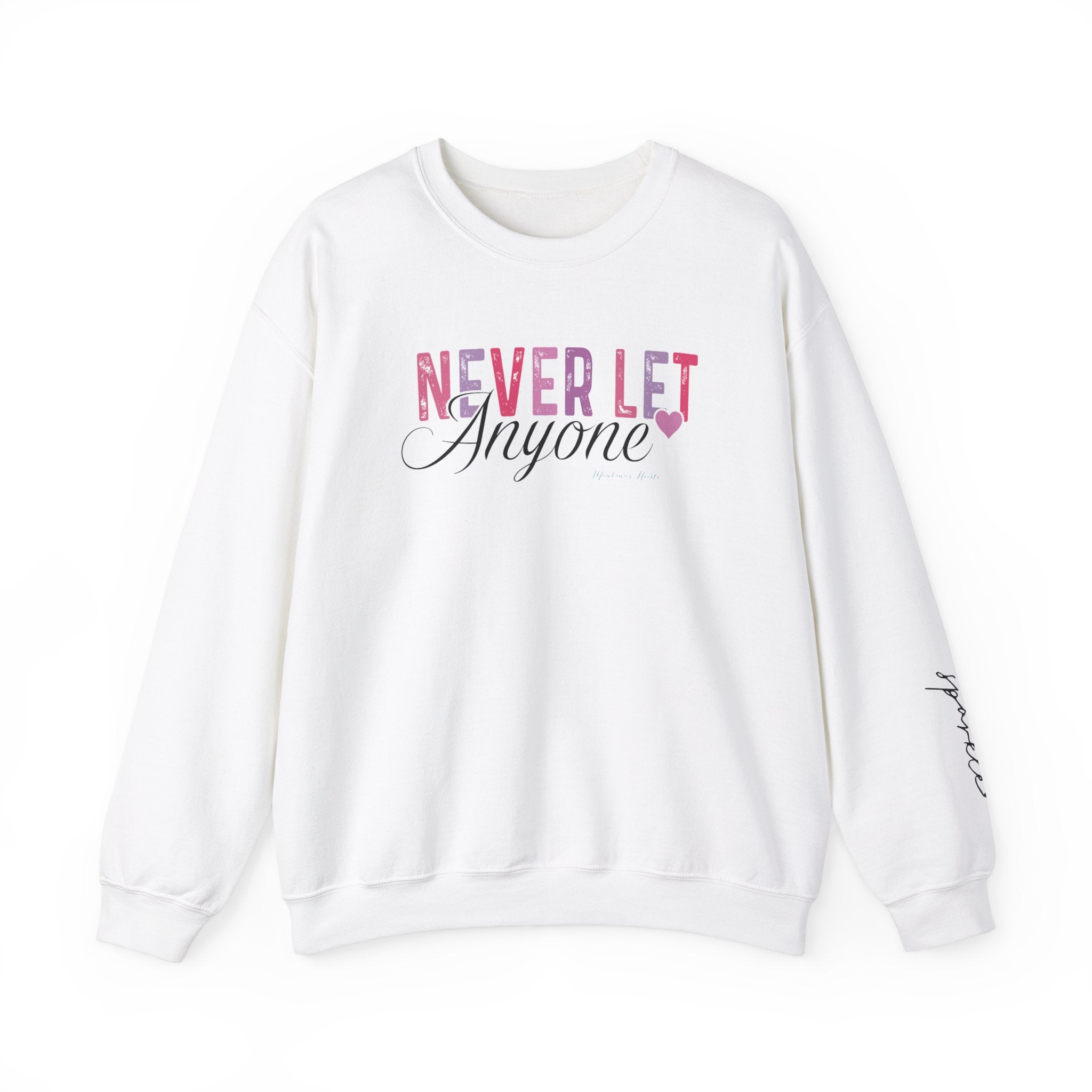 Never let anyone dull your sparkle, Ladies Heavy Blend Sweatshirt