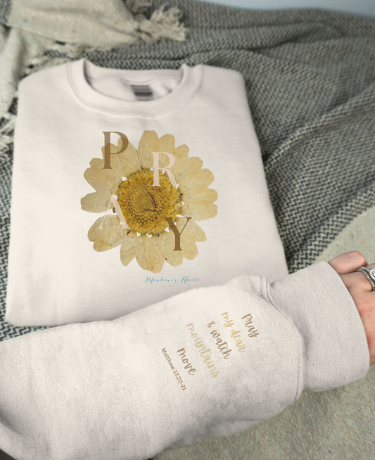 Pray my dear and watch mountains move Ladies sweatshirt